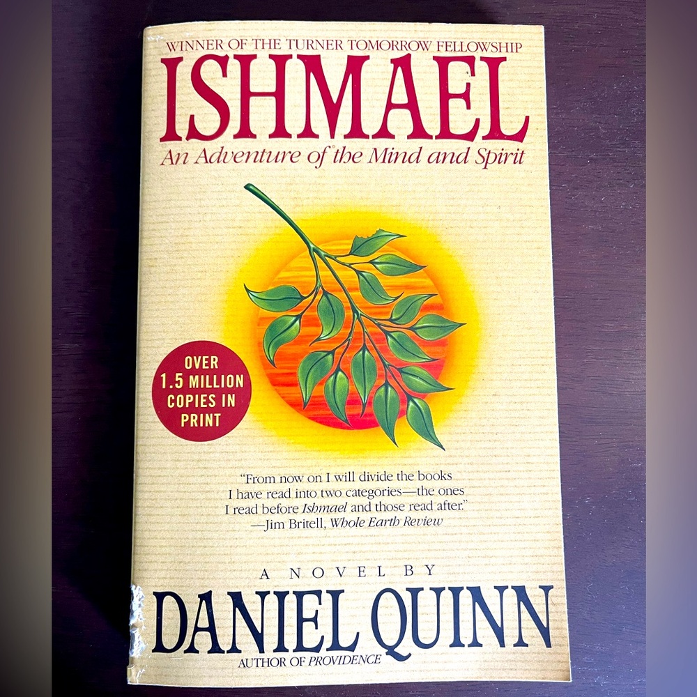 Ishmael by Daniel Quinn. 1992. Used, decent condition. Paperback.